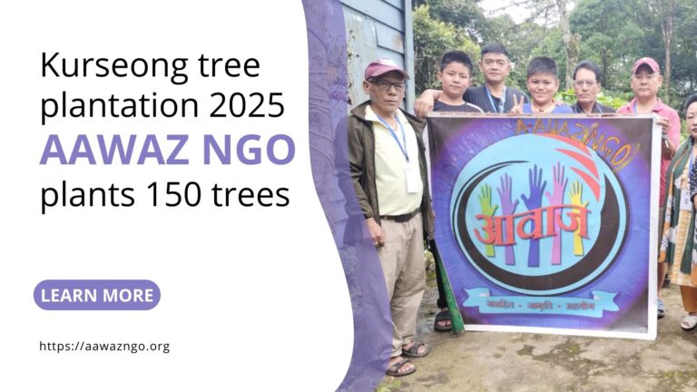 Kurseong tree plantation 2025 – Aawaz NGO plants 150 trees