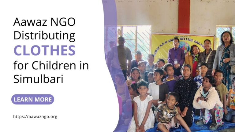 Aawaz NGO Clothes Distribution 105+ Children in Simulbari & New Chumta 2026